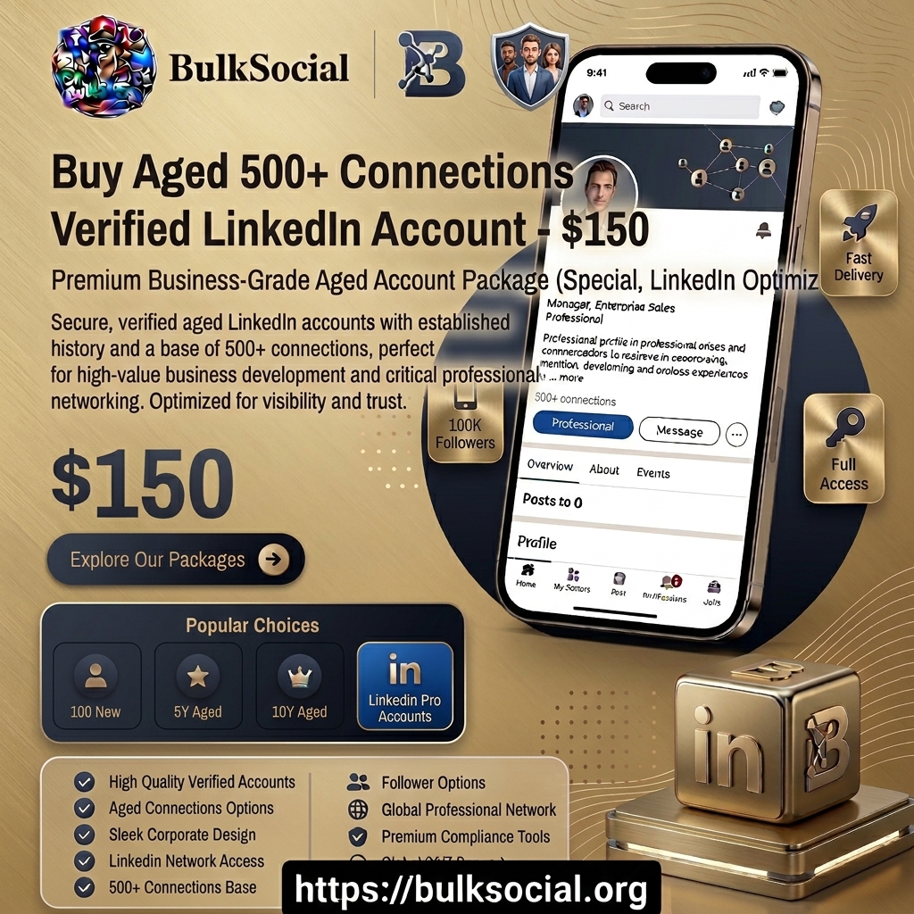Buy Aged 500+ Connections Verified LinkedIn Account-$150