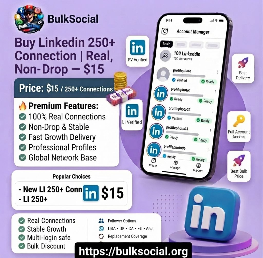Buy Linkedin 250+ Connection | Real, Non-Drop